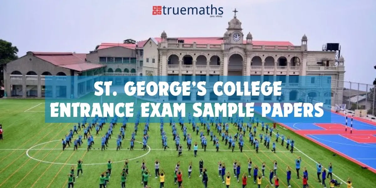 St. George’s College Sample Papers