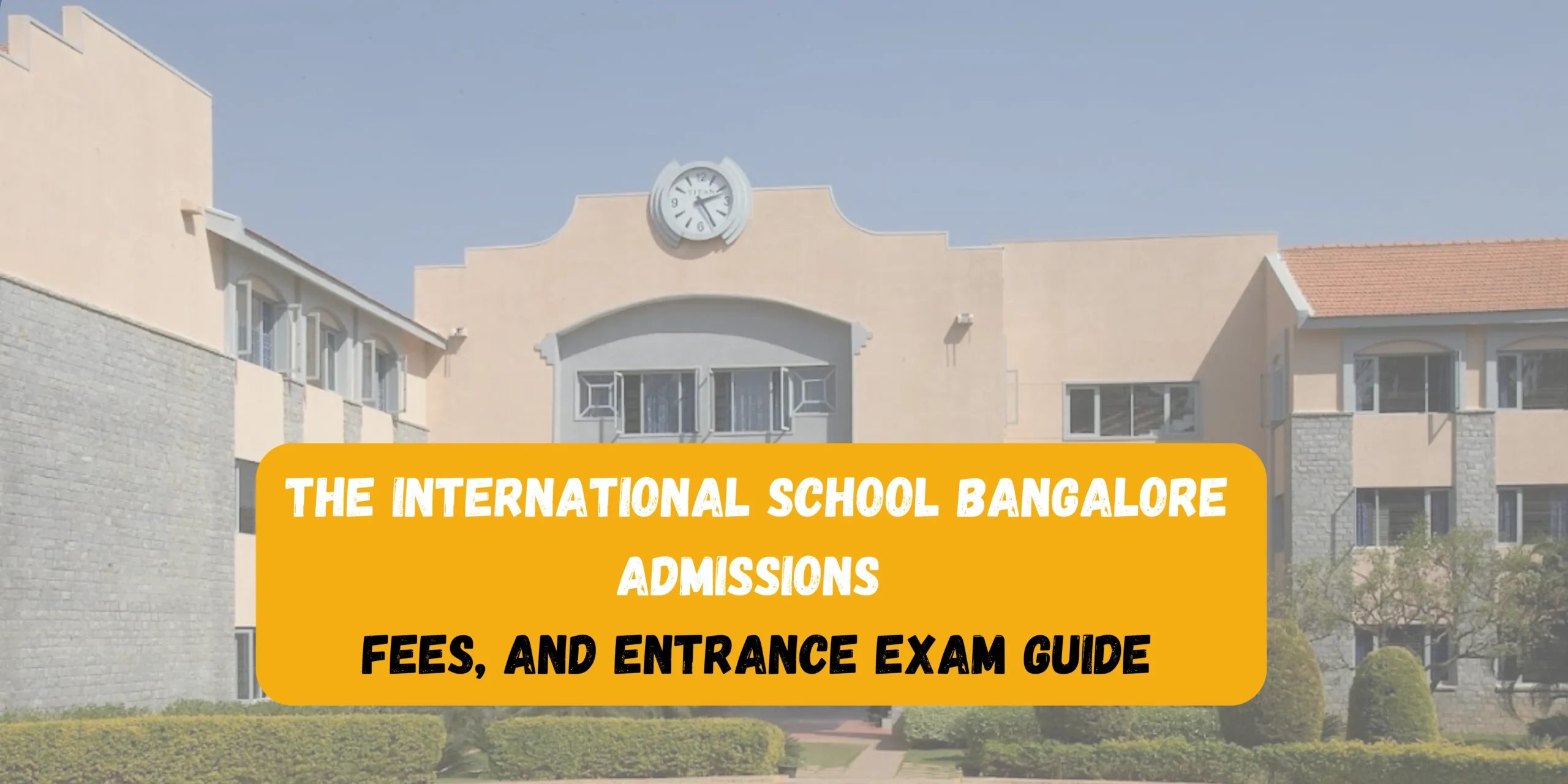 The International School Bangalore Admission