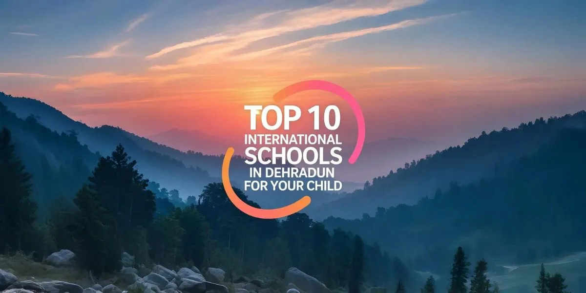 top 10 international schools in Dehradun