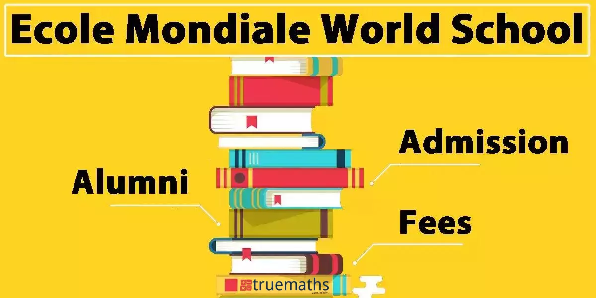 Ecole Mondiale World School Admission, Fees, Alumni