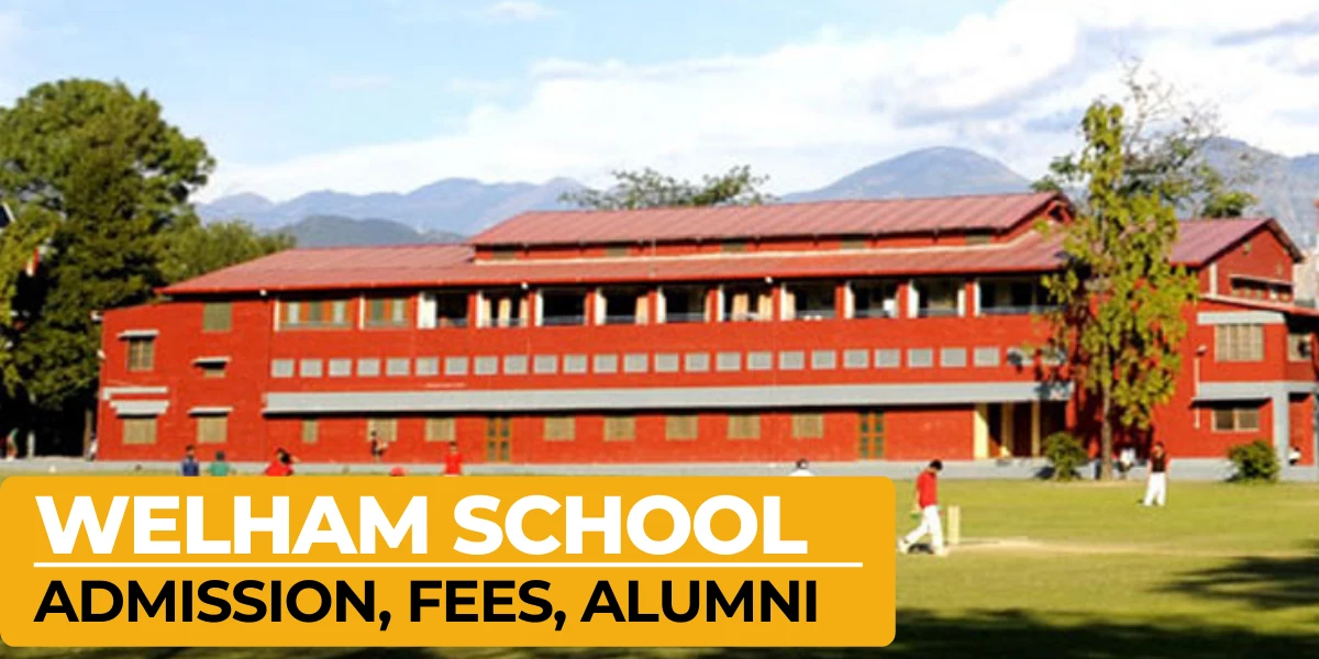 Welham Girls'- Admission, Fees, Alumni
