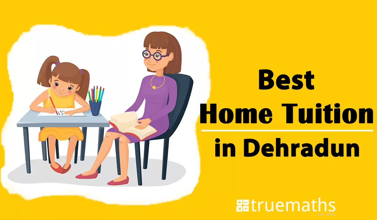 Best Home Tuition in Dehradun for your Child