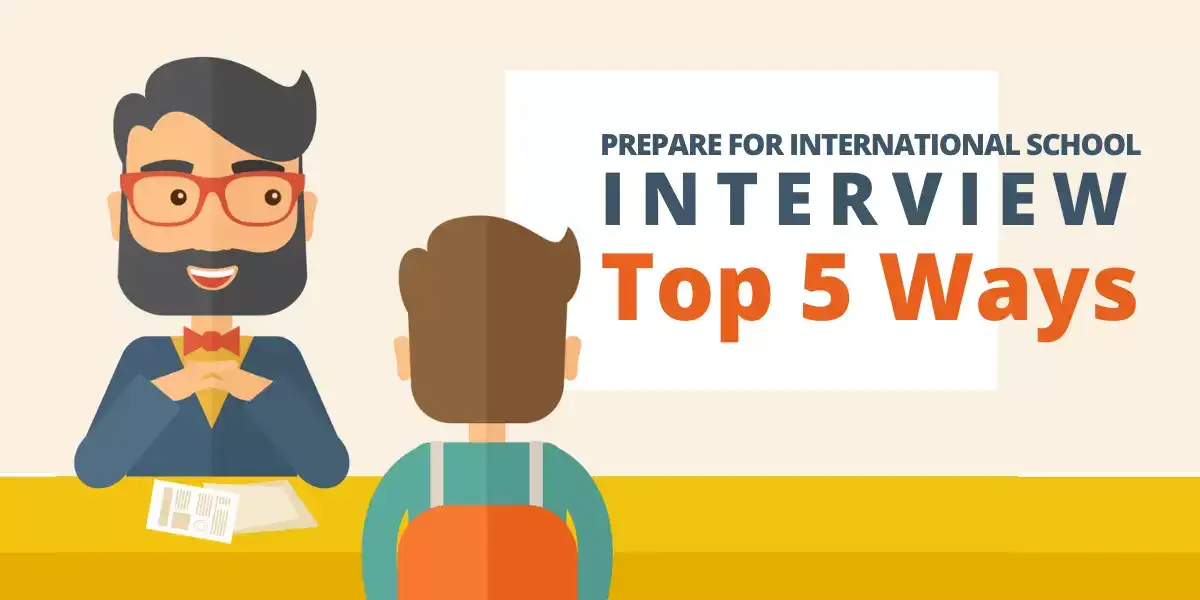 Prepare for International School Interview – Top 3 Ways