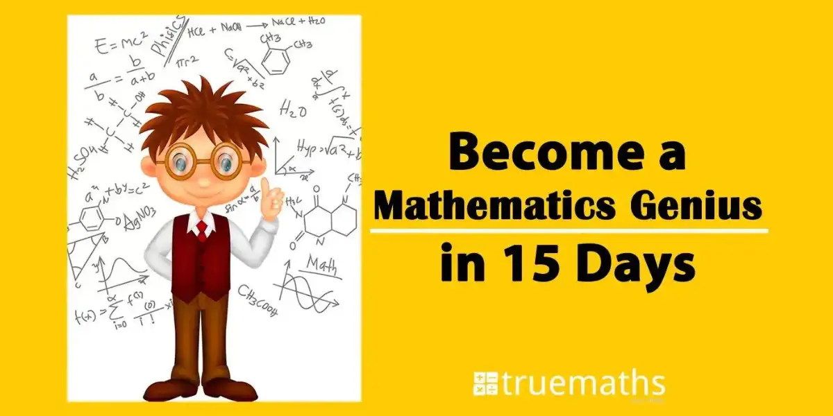Become a Mathematics Genius in 15 Days