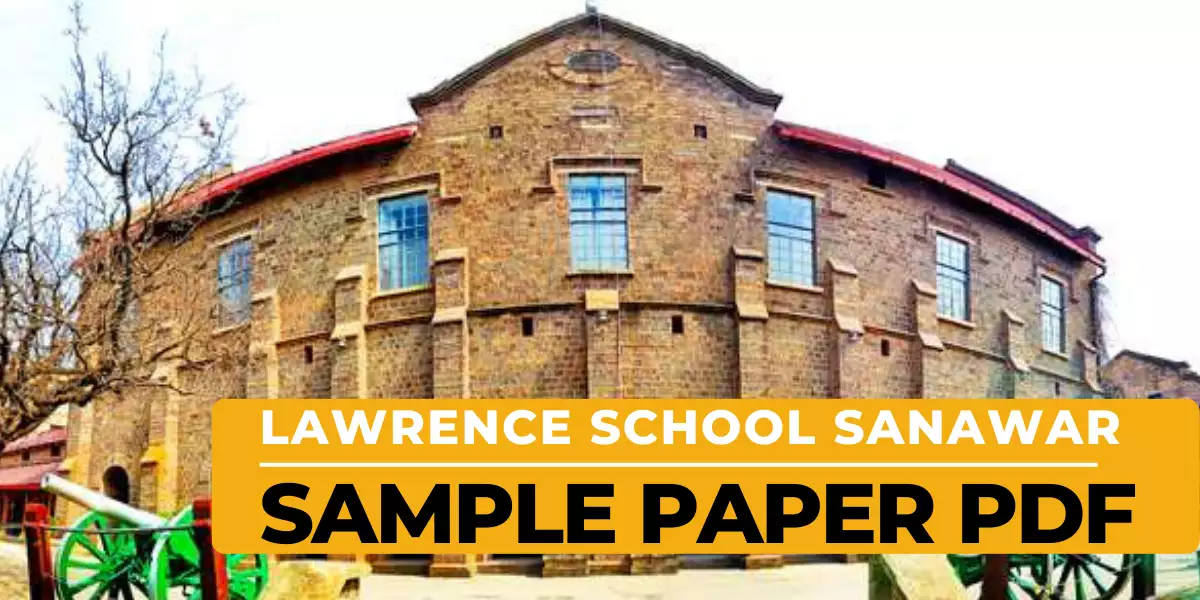 Lawrence School Sanawar Sample Paper, Entrance Exam Test Papers