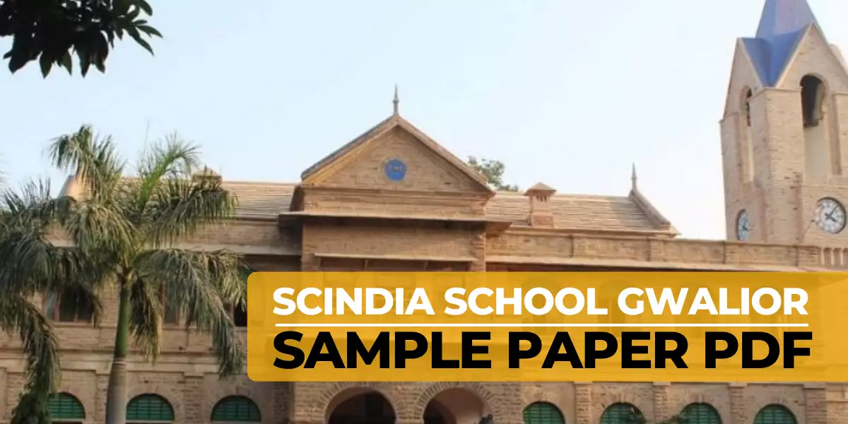 The Scindia School Sample Paper, Practice Test Paper PDF Download