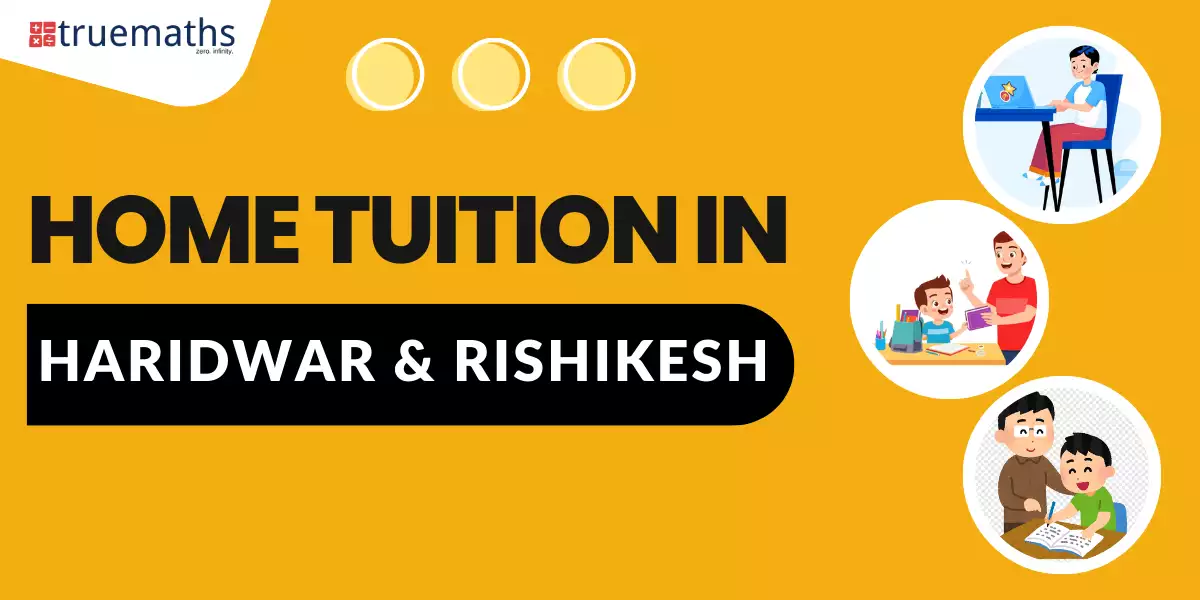 Home Tuition in Haridwar & Rishikesh
